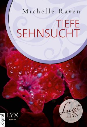 [Lust de LYX 22] • Tiefe Sehnsucht